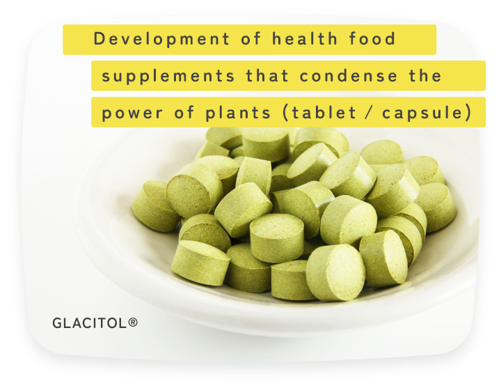 Development of health food supplements that condense the power of plants (tablet / capsule)